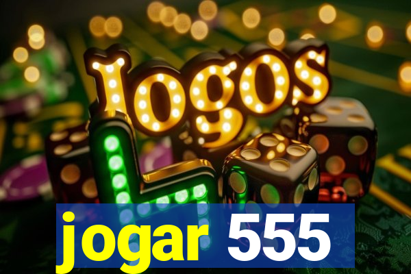 jogar 555